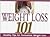 Weight Loss 101