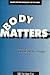 Body Matters