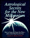 Astrological Secrets for the New Millennium (Hardcover)