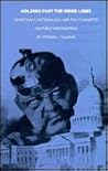 Holding Fast the Inner Lines: Democracy, Nationalism, and the Committee on Public Information Holding Fast the Inner Lines: Democracy, Nationalism, and the Committee on Public Information