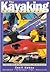 The Kayaking Sourcebook: A ...