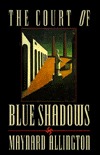 The Court of Blue Shadows: A Novel (Hardcover)