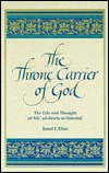 The Throne Carrier of God: The Life and Thought of 'Alā' al-dawla as-Simnānī (Hardcover)