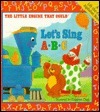The Little Engine That Could: Let's Sing ABC (The Little Engine That Could)