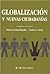 Globalizacion y Nuevas Ciudadanias by Carlos Cullen