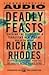 DEADLY FEASTS: Tracking the Secrets of a Terrifying New Plague