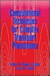 Computational Techniques for Complex Transport Phenomena Computational Techniques for Complex Transport Phenomena