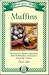 Muffins: 60 Delicious Recip...