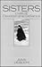 Sisters: Lives of Devotion and Defiance