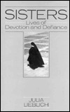 Sisters: Lives of Devotion and Defiance (Hardcover)