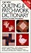 New Quilting and Patchwork Dictionary