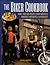 The Biker Cookbook: More than 100 Recipes from America's Hungriest Motorcycle Enthusiasts