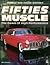 Fifties Muscle: The Dawn of...