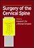 Surgery of the Cervical Spine