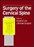 Surgery of the Cervical Spine by Howard S. An