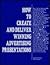 How to Create and Deliver Winning Advertising Presentations by Sandra E. Moriarty