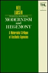 Modernism and Hegemony: A Materialist Critique of Aesthetic Agencies (Volume 71) (Theory and History of Literature)