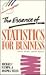 The Essence Of Statistics For Business