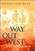 Way Out West by Michael Shaw Bond