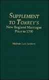 Supplement to Torrey's New England Marriages Prior to 1700