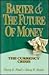 Barter and the Future of Money: The Currency Crisis