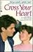 Cross Your Heart by Bruce Hart