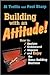 Building With an Attitude: How to Analyze, Understand, Improve, and Enjoy the Home Building Business