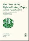 The Lives of the Eighth-Century Popes (Liber Pontificalis): The Ancient Biographies of Nine Popes from AD 715 to AD 817 (Translated Texts for Historians, Volume 13.)