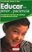 Educar con Amor y Paciencia...