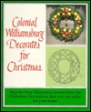Colonial Williamsburg Decorates for Christmas (Hardcover)