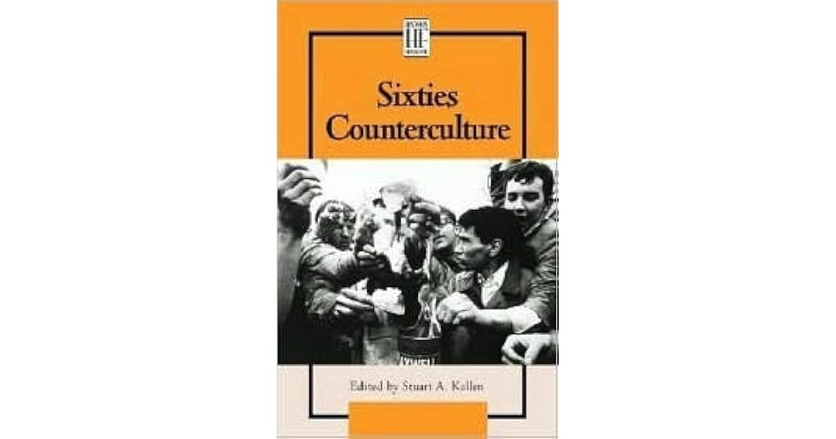 Sixties Counterculture by Stuart A. Kallen