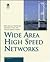 Wide Area High Speed Networks