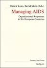 Managing AIDS: Organizational Responses in Six European Countries (Public Policy and Social Welfare, Vol 18)