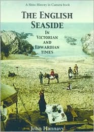 The English Seaside in Victorian and Edwardian Times (Shire Library)