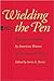 Wielding the Pen by Anne Boyd Rioux