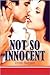 Not So Innocent