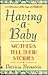 Having a Baby: Mothers Tell...