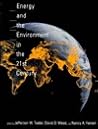 Energy and the Environment in the 21st Century Energy and the Environment in the 21st Century