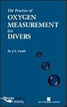 The Practice of Oxygen Measurement for Divers