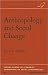 Anthropology and Social Cha...