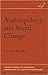 Anthropology and Social Change: Volume 38 (LSE Monographs on Social Anthropology)