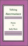 Talking Razzmatazz: Poems Talking Razzmatazz: Poems