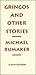 Gringos and Other Stories by Michael Rumaker