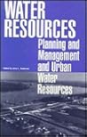 Water Resources Planning and Management and Urban Water Resources: Proceedings of the 18th Annual Conference and Symposium Water Resources Planning and Management and Urban Water Resources: Proceedings of the 18th Annual Conference and Symposium