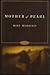 Mother of Pearl by Mary Morrissy