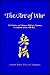 The Art of War: A Treatise on Chinese Military Science Compiled about 500 B.C.