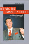 Der Weg zur finanziellen Freiheit. In sieben Jahren die erste Million. (Paperback)