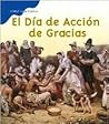 El Dia De Accion De Gracias / Thanksgiving Day (Historias De ... by Mir Tamim Ansary El Dia De Accion De Gracias / Thanksgiving Day (Historias De ... by Mir Tamim Ansary