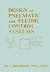 Design of Pneumatic and Fluidic Control Systems