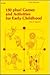 One Hundred Fifty Plus! Games and Activities for Early Childhood (Fearon Teacher-Aid Book)